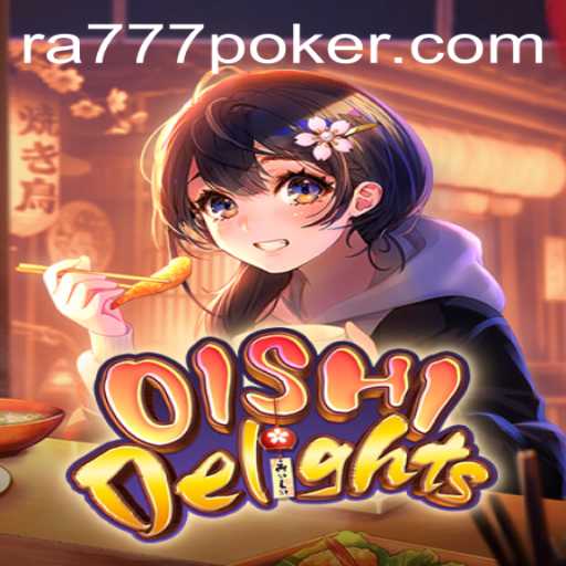 Discover the World of OishiDelights: A Captivating Journey with ra777