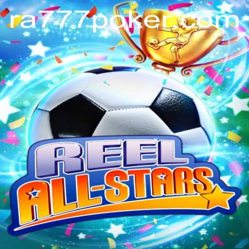 ReelAllStars A New Era in Gaming