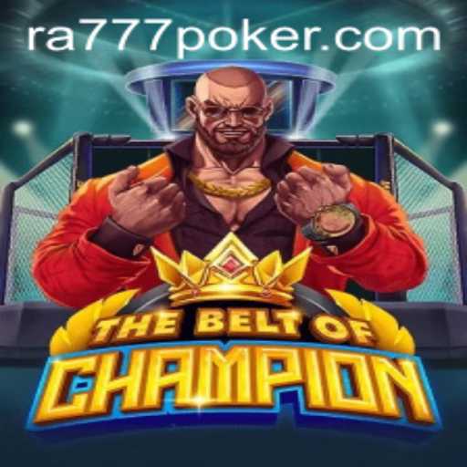 TheBeltOfChampion: An Immersive Adventure in the World of Ra777
