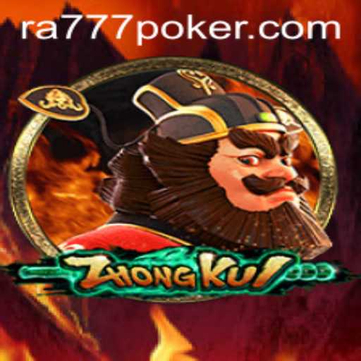 Exploring the Mystical World of ZhongKui: An Engaging Journey with ra777